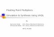 Floating Point Multipliers: Simulation & Synthesis Using …parihar/pres/Pres_FP-Multipliers.pdfSimulation & Synthesis Using VHDL By: Raj Kumar Singh - B.E. ... Booth Multiplier Combination