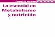 Tercera edición Lo esencial en Metabolismo y nutriciónmedia.axon.es/pdf/78811.pdfv Prefacio Metabolismo y nutrición son palabras que suelen asustar a los estudiantes de primero
