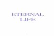 Eternal Life…  · Web view · 2014-03-07It is the absence of spiritual death. A life received and pos. sessed now on earth from God. ... concerning the Word of Life--2 and the
