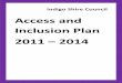 Access and Inclusion Plan 2011 – 2014 - Shire of Indigo · Snapshot of Indigo ... this acknowledgment that has driven the development of the Indigo Shire Council Access and Inclusion