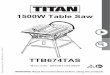 1500W table saw manual[EN] Part1【2】 · 1500W TABLE SAW TTB674TAS Congratulations on your purchase of a TITAN power tool from TITAN Power Tools (UK) Ltd. We want you to continue