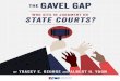 WHO SITS IN JUDGMENT ON STATE COURTS? - The …gavelgap.org/pdf/gavel-gap-report.pdfthe gavel gap who sits in judgment on state courts? by tracey e. george and albert h. yoon