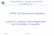 STAT31 Introductory Statistics - University of North ... · STOR 155 Introductory Statistics Lecture 9: Cautions about Regression ... Causation vs Association •Some studies want