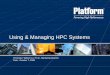 Using & Managing HPC Systems - University of Oklahoma · • KBC Financial • JPMC • Lehman ... Network • Pharsight • ... FY09 Corporate PPT