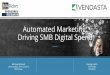 Automated Marketing: Driving SMB Digital Spend - … Marketing: Driving SMB Digital Spend ... A diversified SMB media mix is good ... Budget constraints 32%