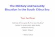 The Military and Security Situation in the South China Sea · The Military and Security Situation in the South China Sea ... with Filipino troops under a newly approved Status of
