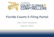 Florida Courts E-Filing Portalc.ymcdn.com/sites/ Benefits to Filers Automated service of court documents Conservative postage savings estimate $250 million E-File documents from anywhere