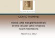 Roles and Responsibilities - California State Treasurer's …€¦ ·  · 2012-03-132012-03-13 · Roles and Responsibilities of the Issuer and Finance Team Members March 13, 2012