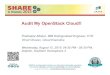 Audit my OpenStack Cloud v1.2 - SHARE My OpenStack Cloud!! Prabhakar Attaluri, IBM Distinguished Engineer, CTO Vinod Chavan, Cloud Executive ... Customer Specific OpenStack Private