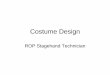 Costume Design - San Dieguito Union High School Class Documents/Costume Design...Costume Design ROP Stagehand Technician. Awards: Costume Designers Guild â€07 Best Costume Design