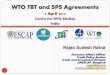 WTO TBT and SPS Agreementswtocentre.iift.ac.in/CBP/SPS and TBT Measures and Trade.pdf · WTO TBT and SPS Agreements 3 April 2014 Centre for WTO Studies India 1 . Standards and safety: