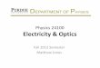 Physics 24100 Electricity & Optics - Purdue Department of ...jones105/phys24100_Fall2012/Phys24100_… · Physics 24100 Electricity & Optics Fall 2012 Semester ... Physics 24100 –