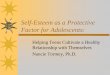 Self-Esteem as a Protective Factor for Adolescents · Self-Esteem as a Protective Factor for Adolescents: ... other things fall apart. ... Accept yourself wholeheartedly without fear