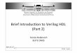 Brief Introduction to Verilog HDL (Part 2)home.mit.bme.hu/~rtamas/DigitalDesign2/Verilog_Intro... ·  · 2012-04-12Brief Introduction to Verilog HDL (Part 2) ... • Multiplier: