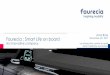 Anna Rossi Faurecia : Smart Life on board December 6,th, 2017 · Become a valued key player in the new automotive landscape providing ... HMI, decoration & cockpit Parrot Automotive