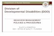 Division of Developmental Disabilities (DDD) - New Jersey for Web... · Department of Human Services Division of Developmental Disabilities (DDD) BEHAVIOR MANAGEMENT POLICIES & PROCEDURES