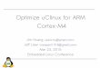 Optimize uClinux for ARM Cortex-M4 · Source: Running uClinux on ARM Cortex-M3 Platform, Fujitsu Computer Technologies Limited. External SRAM STMicro STM32F4xx up to 256 KB RAM up