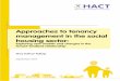 Approaches to tenancy management in the social ... - HACT · Approaches to tenancy management in the social ... Approaches to tenancy management in the social housing sector: 