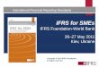 IFRS for SMEs - World Banksiteresources.worldbank.org/EXTCENFINREPREF/Resources/4152117... · Section 21 –Scope 4 • Section 21 applies to accounting & reporting of provisions,