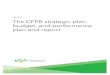 The CFPB strategic plan, budget, and performance … CFPB STRATEGIC PLAN, BUDGET, AND PERFORMANCE PLAN AND REPORT Message from Richard Cordray Director of the CFPB Continuing the Consumer
