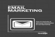 An Introduction to EMAIL MARKETING - AN INtroductIoN to EmAIl mArkEtINg share this Ebook! EMAIL MARKETING An Introduction to How to Execute measure successful Email marketing A