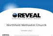 Northfield Methodist Church - Ningapi.ning.com/.../REVEALNorthfieldMethodistChurch.pdf · • Northfield Methodist Church responses = 300 ... following format: -An upward arrow means