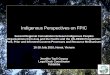 Indigenous Perspectives on FPIC - vietnam-redd.orgvietnam-redd.org/Upload/CMS/Content/News and Events/2nd Regional... · Indigenous Perspectives on FPIC Second Regional Consultation