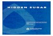 HIDDEN SUGAR - Boulder Valley School District Sugar toolkit.pdf · The Hidden Sugar campaign focuses on educating parents and caregivers of ... bebidas energizantes, las bebidas deportivas
