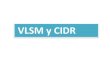 Diapositiva 1 - taps-cb-16.wikispaces.comy+4.3+VLSM+y+CID… · Antes de CIDR y VLSM, ... ClaseC l,erodeto 2,'octeto 3.erocteto 4,Pocteto Red Host Red Red Host Host Red Host Host
