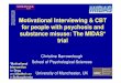 Motivational Interviewing & CBT for people with … · Motivational Interviewing & CBT for people with psychosis and substance misuse: The MIDAS* ... or multiple treatment components