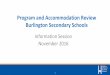 Program and Accommodation Review Burlington Boundary Reviews/2016 Burlington...Program and Accommodation Review Burlington Secondary Schools . ... November 2016 . 1. Program and Accommodation