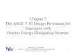 Chapter 7 The ASCE 7-10 Design Provisions for Structures ...sharif.edu/~ahmadizadeh/courses/strcontrol/CIE626-Chapter-7-ASCE 7... · CIE 626 - Structural Control Chapter 1 - Introduction