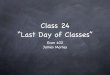 Class 24 “Last Day of Classes”research.economics.unsw.edu.au/jmorley/econ402/slides28.pdf · precautionary sa vings gi v en high uncertainty o v er whether the shock to permanent