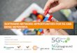 SOFTWARE NETWORK OPPORTUNITIES FOR 5G AND · SOFTWARE NETWORK OPPORTUNITIES FOR 5G AND ... Dimensioning Customization & Flexibility ... Open5GCore aims to foster 5G development beyond