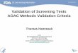 Validation of screening tests: AOAC method validation … · Validation of Screening Tests AOAC Methods Validation Criteria ... Current & Proposed Validation Guidelines. ... revalidation