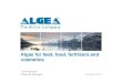 Algae for feed, food, fertilizers and cosmetics - AlgeCenter …€¦ ·  · 2013-10-15Algae for feed, food, fertilizers and ... Careful selection of extraction methods. ... interstitial
