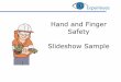 Hand and Finger Safety Slideshow Sample - Experteyes · Safety Slideshow Sample . In this sample, we show the contents of the Chapter on Hands and Suspended Loads. It covers the use