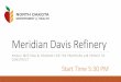 Meridian Davis Refinery - Environmental Health Section PROJECT 55,000 barrels per day crude oil processing. AQ rules require permitting of the full planned facility (both Phases)