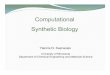 Computational Synthetic Biology - SourceForgesynbioss.sourceforge.net/wp-content/uploads/SynBioSS_tutorial.pdf · Computational Synthetic Biology ... yHow can computational modeling