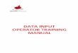 DATA INPUT OPERATOR TRAINING MANUAL - … Input Operator Training Manual 4 Revised October 2017 • Corrects recorded calls as instructed by the TC • Indicates additional elements