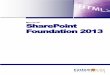 Microsoft SharePoint Foundation 2013 - University of Salford · Managing Lists ... access to the same information, makes collaborative tasks easier, and helps you manage deadlines