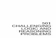 501 Challenging Logic and Reasoning Problems, … Challenging Logic and Reasoning Problemsbegins ... Critical Reasoning: A Practical Introduction by ... Set 1 Start off with these