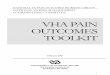 VHA PAIN OUTCOMES TOOLKIT - United States … VHA Pain Outcomes Toolkit was developed by the VA National Pain Outcomes Workgroup, a subgroup of the VA National Pain Management Coordinating