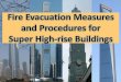 Super High-rise Fire Incidents Requirements€¦ ·  · 2015-08-27•Super High-rise Fire Incidents •Overview of Super High-rise Fire Safety Requirements •Update On Super High-rise
