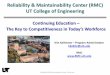 Reliability & Maintainability Center (RMC) UT College of ...autoworkforce.org/wp-content/uploads/2014/05/Continuing-Education... · Reliability & Maintainability Center (RMC) UT College