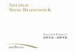 Service New Brunswick Introduction The 2014 Liberal Party Platform, Moving New Brunswick Forward, contained commitments relating to fiscal responsibility. In January 2015, the Strategic