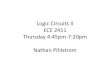 Logic Circuits II ECE 2411 Thursday 4:45pm-7:20pm Nathan ... 2016/ECE2411/Lecture1.pdf · •Represent negative numbers using 2s complement ... •Generate the 2s complement of the