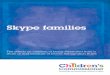 Skype families - Children's Commissioner for England · Skype families The effects on ... Families also describe a system which is slow, rigid and cumbersome ... She was crying yesterday