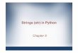 Strings (str) in Python - NYU Computer Science (str) in Python Chapter 5 String (str) in python • String can have one or more character • (a character can be any character from