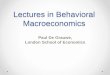 Lectures in Behavioral Macroeconomics - UNIGRAZ · Lectures in Behavioral Macroeconomics . Paul De Grauwe, London School of Economics . Introduction • The financial crisis came
